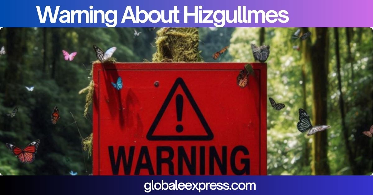 Warning About Hizgullmes